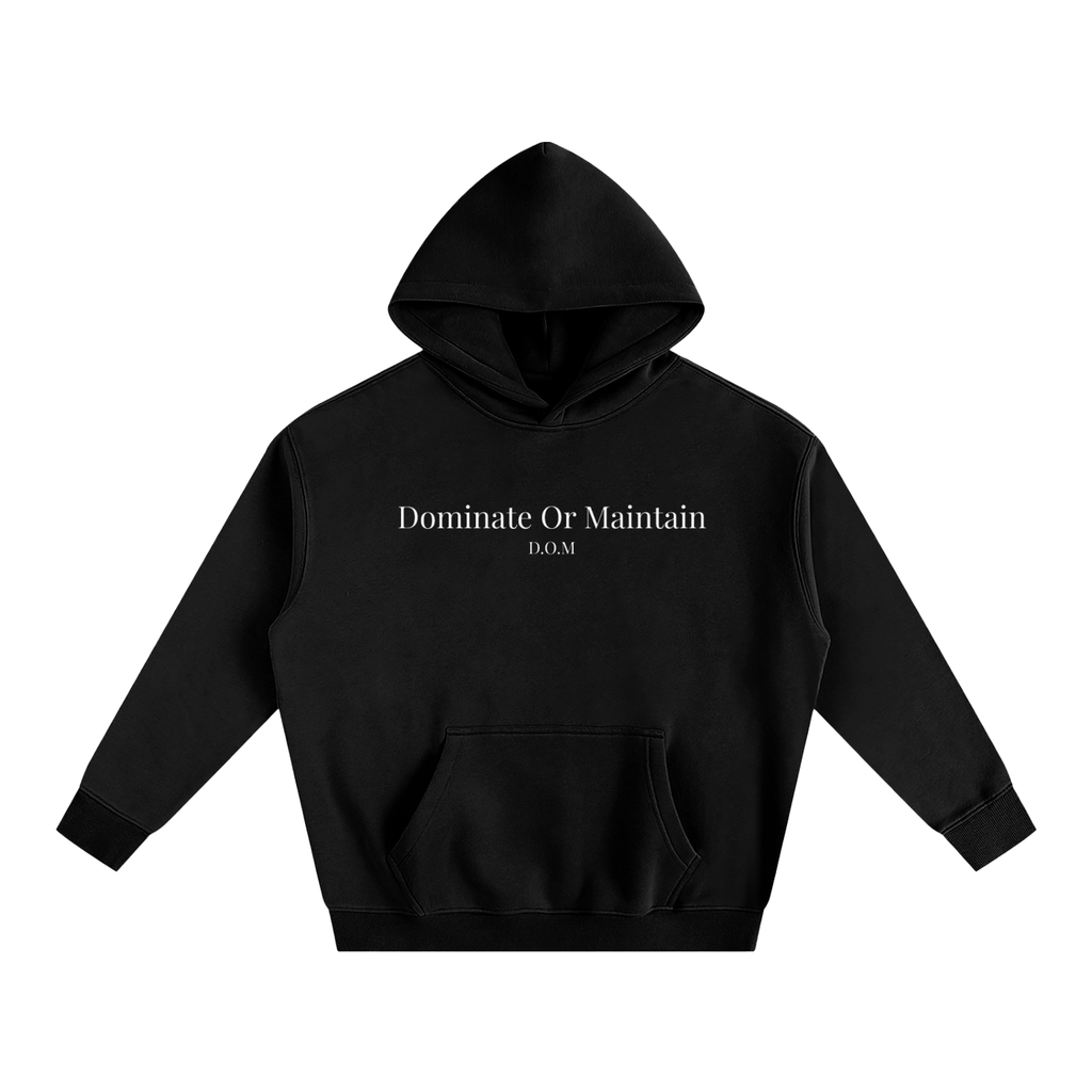 Dominate Or Maintain Oversize Fleeced Hoodie