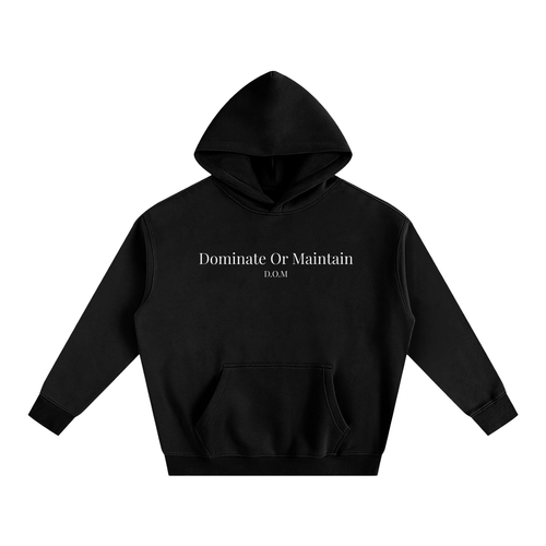 Dominate Or Maintain Oversize Fleeced Hoodie